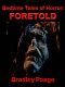 [Bedtime Tales of Horror] 01] • Bedtime Tales of Horror · Foretold